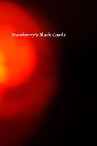 Snowberry's Black Castle