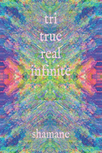 tri - true real infinite