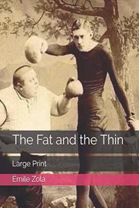 The Fat and the Thin