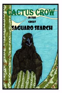 Cactus Crow in the Great Saguaro Search