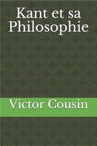 Kant et sa Philosophie