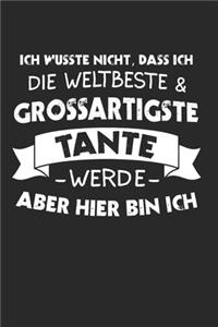 Ich Wusste Nicht, Dass Ich Die Weltbeste & Grossartigste Tante Werde Aber Hier Bin Ich