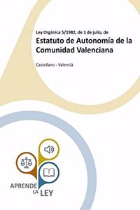 Ley Orgánica 5/1982, de 1 de julio, de Estatuto de Autonomía de la Comunidad Valenciana