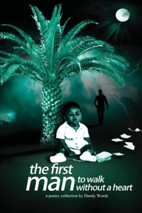 The First Man To Walk Without A Heart