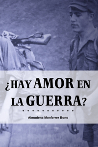 ¿Hay amor en la guerra?