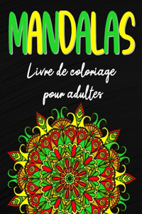 Mandalas, Livre de coloriage pour adultes