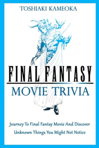 Final Fantasy Movie Trivia