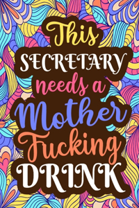 This Secretary Needs A Mother Fucking Drink