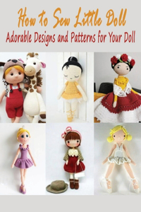 How to Sew Little Doll