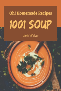 Oh! 1001 Homemade Soup Recipes