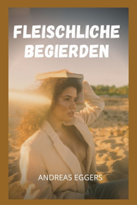 Fleischliche Begierden