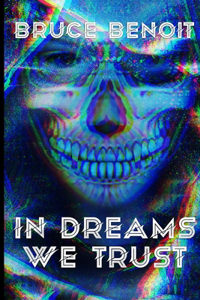 In Dreams We Trust