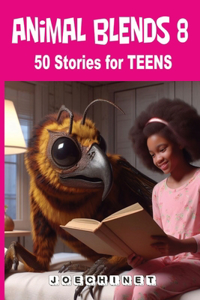 Animal Blends 8 Stories for Teens