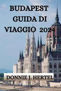 Budapest Guida Di Viaggio 2024