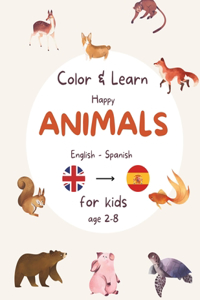 Happy Animal Coloring Book for bilingual Children or Toddlers learning languages - English Spanish