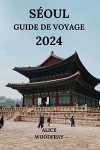 Séoul Guide de Voyage 2024
