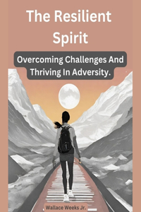 Resilient Spirit.