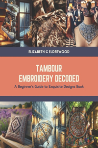 Tambour Embroidery Decoded