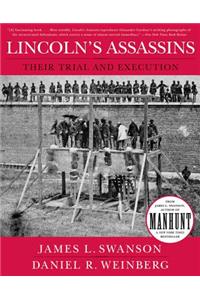 Lincoln's Assassins: Their Trial and Execution