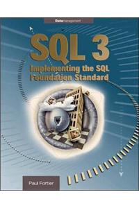 SQL 3: Implementing the SQL Foundation Standard
