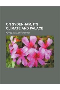 On Sydenham, Its Climate and Palace