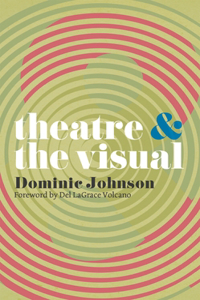 Theatre and The Visual