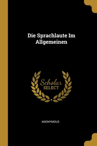 Die Sprachlaute Im Allgemeinen