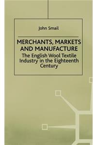 Merchants, Markets and Manufacture