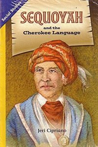 Social Studies 2013 Leveled Reader 6-Pack Grade 3 Chapter 3 On-Level: Sequoyah and the Cherokee Language