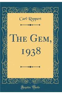 The Gem, 1938 (Classic Reprint)