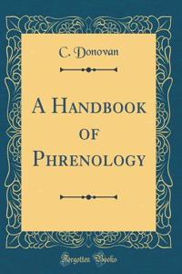 A Handbook of Phrenology (Classic Reprint)