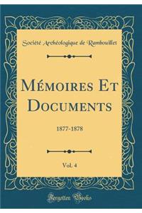 Mémoires Et Documents, Vol. 4: 1877-1878 (Classic Reprint)
