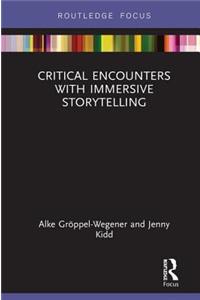 Critical Encounters with Immersive Storytelling