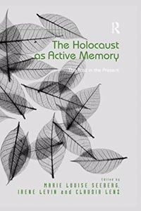 The Holocaust as Active Memory