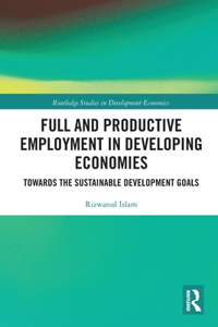 Full and Productive Employment in Developing Economies