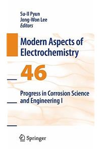 Progress in Corrosion Science and Engineering I