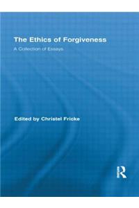 The Ethics of Forgiveness