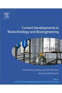 Current Developments in Biotechnology and Bioengineering