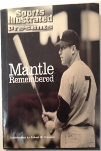Mantle Remembered (Sports Illustrated Presents)