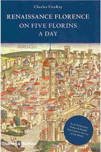 Renaissance Florence on Five Florins a Day