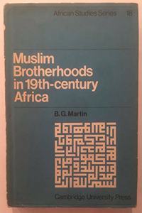 Muslim Brotherhoods in Nineteenth-Century Africa