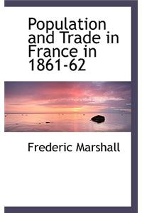 Population and Trade in France in 1861-62