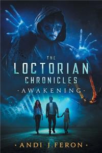 The Loctorian Chronicles Awakening