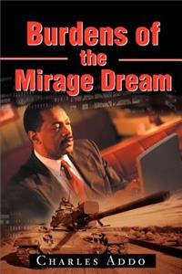Burdens of the Mirage Dream