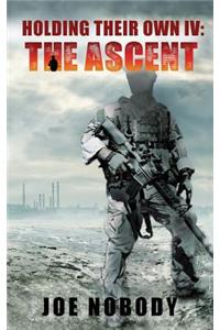 Holding Their Own IV: The Ascent