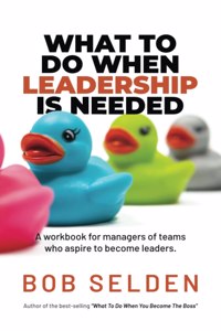 What To Do When Leadership Is Needed