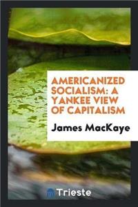 Americanized Socialism
