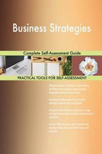 Business Strategies Complete Self-Assessment Guide