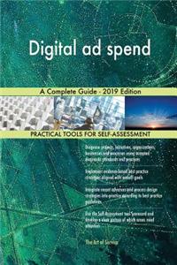 Digital ad spend A Complete Guide - 2019 Edition