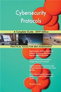 Cybersecurity Protocols A Complete Guide - 2019 Edition